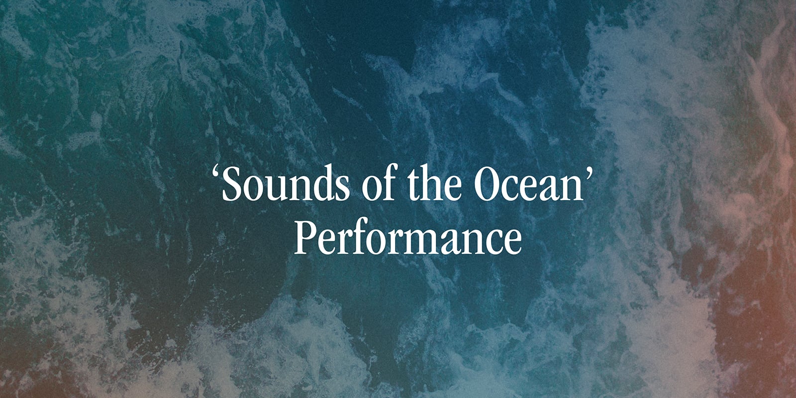 Sounds of the Ocean Performance